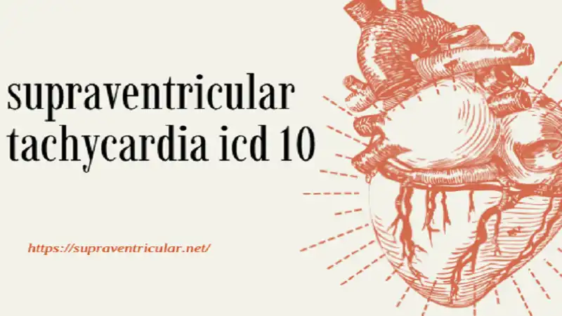 supraventricular tachycardia icd 10